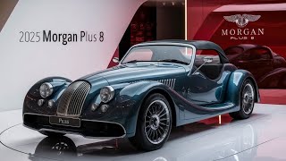 2025 Morgan 8 Plus The Future of Classic Luxury” [upl. by Reemas]