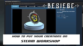 Besiege  How To Put Your Skins On Steam Workshop  Tutorial [upl. by Amitak310]