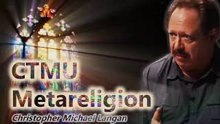 Chris Langan Proves that the Logic of Faith and Interpretation Lead to CTMU Metareligion [upl. by Leahcimnaj22]