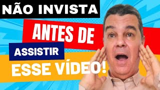 NÃO INVISTAM ANTES DE ASSISTIREM ESSE VÍDEO DIFERENCIADO [upl. by Ycram]