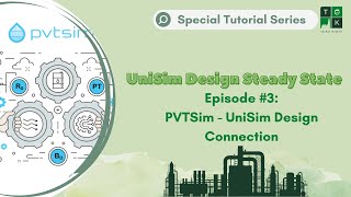 Episode 3 PVTSim  UniSim Design Connection  UniSim Design Steady State Special Tutorial Series [upl. by Nebeur]