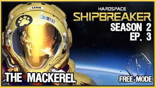 Hardspace Shipbreaker  Season 2 Ep 3  The Mackerel  Heavy Cargo [upl. by Daniella106]