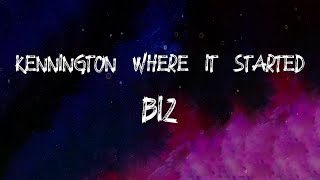 biz  Kennington Where It Started Lyrics [upl. by Malca854]