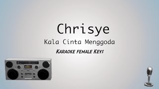 Chrisye  Kala Cinta Menggoda Karaoke Cover Acoustic  Female Keys [upl. by Diet]