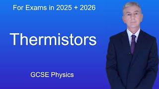 GCSE Physics Revision quotThermistorsquot [upl. by Clayberg]