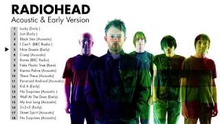 Radioheads Greatest Hits Early Acoustic Rare  Best Of Radiohead Playlist [upl. by Lletnwahs788]