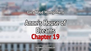 Annes House of Dreams Audiobook Chapter 19 [upl. by Llemaj428]