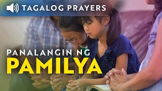 Panalangin ng Pamilya 🔊 Tagalog Catholic Prayer for the Family [upl. by Brosine]