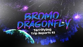 Terrifying Trip Reports 3  BromoDragonfly Visiting Hospital and Almost Dying [upl. by Stein]