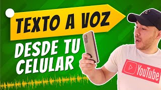 ✔️ Cómo Pasar de Texto a Voz NATURAL Desde tu Celular 📱 GRATIS Voces Realistas [upl. by Britteny]