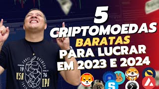 5 CRIPTOMOEDA BARATAS PARA FICAR MILIONÃRIO EM 2023 E 2024  CRIPTOMOEDAS QUE IRÃƒO DECOLAR [upl. by Narut]