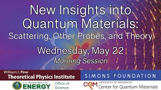 New Insights into Quantum Materials  May 22  Morning Session [upl. by Sral]