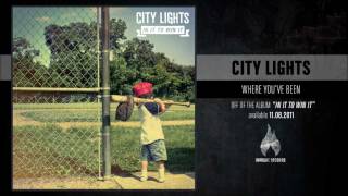 City Lights  Where Youve Been [upl. by Vyse]