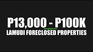 CHECK OUT LAMUDI FORECLOSED PROPERTIES P13000 to P100K [upl. by Soph]