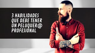 3 habilidades que debe tener un peluquero profesional [upl. by Mad]