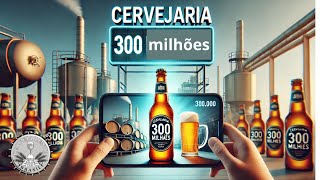 CERVEJA LENTA NEWS 243  CERVEJARIA DE R 300 MILHÕES [upl. by Mahseh]