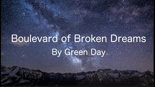 Boulevard of Broken Dreams  Green Day [upl. by Nurat]