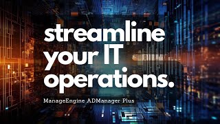 Streamline Your IT Operations with ManageEngine ADManager Plus  Optrics [upl. by Eilzel461]