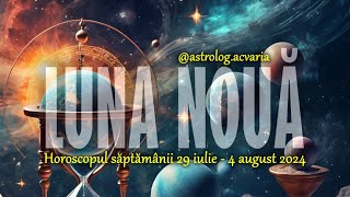 Horoscop 29 IULIE  4 AUGUST 2024  INTRO 🌼 Horoscope July 29  August 4 🌸 Astrolog Acvaria [upl. by Ailina965]