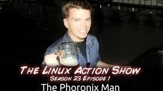 The Phoronix Man  LAS  s23e01 [upl. by Ihsorih]