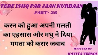 TERE ISHQ PAR JAAN KURBAAN PART36 audiobook drama story lovestory viral love kahani [upl. by Moya892]