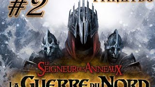 FR Le Seigneur des Anneaux  La Guerre du Nord  Episode 2 Walkthrough  lets play [upl. by Ennaul]