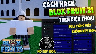 Cách Hack Blox Fruits 21 Trên Điện Thoại MENU TIẾNG VIỆT Delta x NO KEY Auto KITSUNE FIX VĂNG [upl. by Roel]