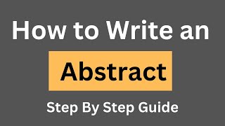 How To Write an Abstract for Research Paper  Step by step guide  Example [upl. by Scevo]