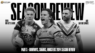 2024 NRL Season Review Part 5  Cowboys Sharks Roosters [upl. by Einhpad]