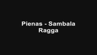 Pienas  Sambala Ragga [upl. by Arrehs58]