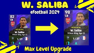 W Saliba Max Level Upgrade Tutorial in eFootball 2024 mobile I Pes 24 [upl. by Harle]