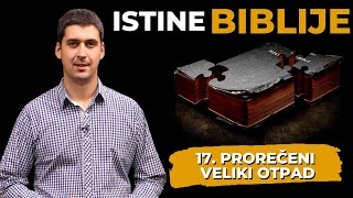 17 PROREČENI VELIKI OTPAD Istine Biblije  Nemanja Boričić [upl. by Colt]