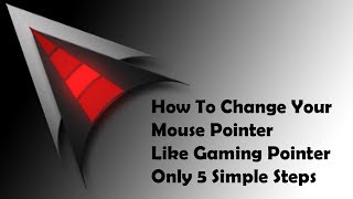 How To Change Your Mouse Pointer Like Gaming Pointer Only 5 Simple Steps 100 Working [upl. by Ajam]