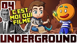 Minecraft Underground 4 Cest moi qui filme stp [upl. by Grieve]