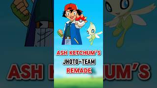 Ash Ketchum’s Jhoto team Remade pokemon [upl. by Aznecniv]