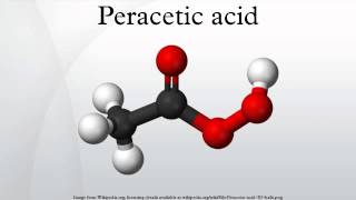 Peracetic acid [upl. by Donohue]