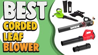 Best Corded Leaf Blower in 2021 – Keep Clean Your Around Environment [upl. by Oicnedif]