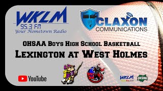 Lexington at West Holmes  OHSAA Boys Basketball from WKLM 953 FM [upl. by Muirhead]