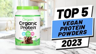 Top 5 BEST Vegan Protein Powders of 2023 [upl. by Nyleek258]