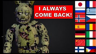 Springtrap voice in 20 LANGUAGES  I Always Come back FNAF [upl. by Eneloc102]