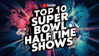 Top 10 Super Bowl Halftime Shows That Made History [upl. by Recneps]