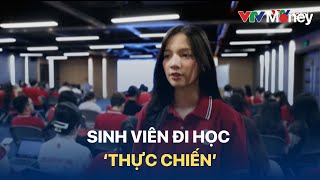 Sinh viên đi học Thực chiến VTVMoney [upl. by Idolem977]