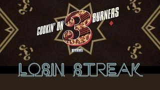 Cookin on 3 Burners  Losin Streak feat Daniel Merriweather Official Video [upl. by Fogel]