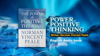 The Power Of Positive Thinking Full Audiobook Norman Vincent Peale [upl. by Anyr]