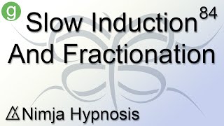 Slow Induction and Fractionation  Hypnosis [upl. by Legnaesoj761]