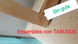 Como hacer ensambles con tarugos y SIN GUÍA [upl. by Sinnek]