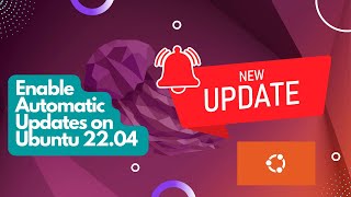 How to Enable Automatic Updates on Ubuntu 2204 [upl. by Ileyan]