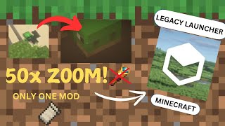 ZOOM 🔎 50X IN MINECRAFT ONE MOD ONLY Legacy Launcher [upl. by Kurzawa]