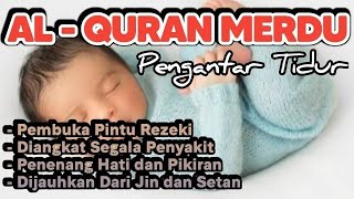 RUQYAH MUROTTAL PENGANTAR TIDUR ANAK BAYI AYAT ALQURAN PENGANTAR TIDUR BAYI AGAR NYENYAK TIDUR [upl. by Nairb]