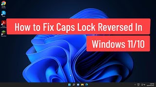 How to Fix Caps Lock Reversed Windows 1110 [upl. by Allister805]